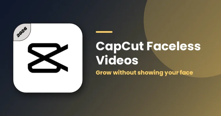 CapCut Faceless Videos: Easy Creative Ideas to Grow Without Showing Your Face featured image