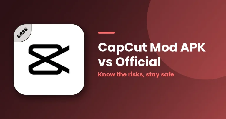 CapCut Mod APK vs Official App: Risks and Safe Ways to Get Pro Features featured image