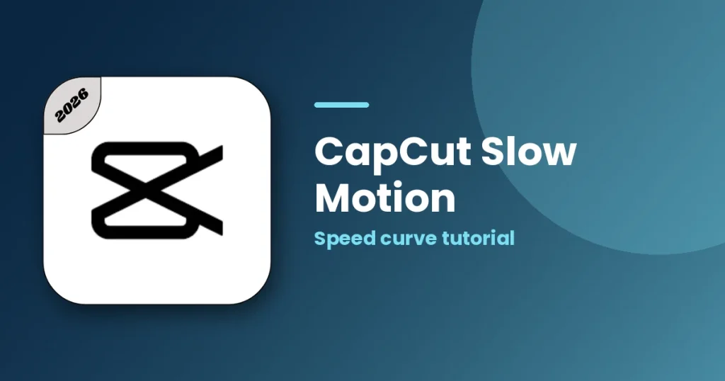 CapCut Slow Motion and Speed Curve Tutorial for Cinematic Edits featured image